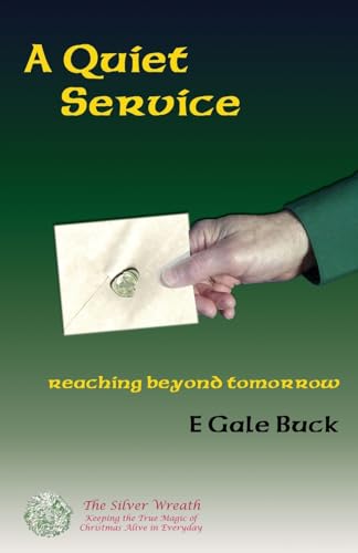 Imagen de archivo de A Quiet Service: reaching beyond tomorrow a la venta por Lucky's Textbooks