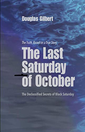 9781732168923: The Last Saturday of October: The Declassified Secrets of Black Saturday