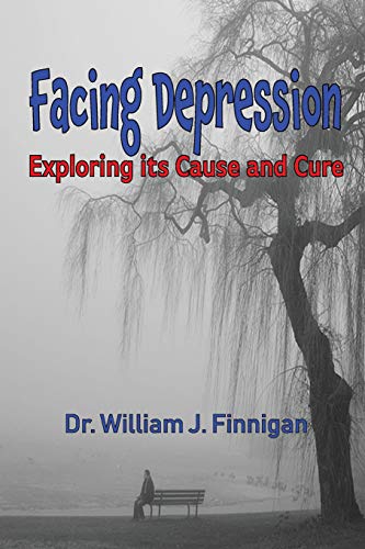 9781732174641: Facing Depression: Exploring its Cause and Cure