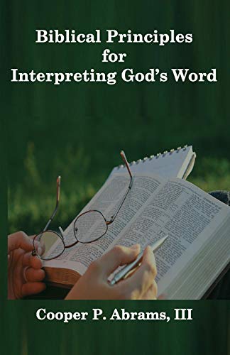 Imagen de archivo de Biblical Principles For Interpreting God's Word (1) a la venta por Books From California