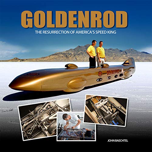 Stock image for Goldenrod: The Resurrection of America's Speed King for sale by GF Books, Inc.