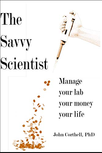 9781732176614: The Savvy Scientist: Manage your lab, your money, your life