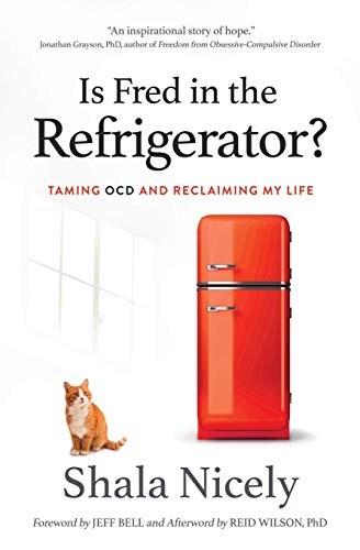 Beispielbild fr Is Fred in the Refrigerator?: Taming OCD and Reclaiming My Life zum Verkauf von SecondSale