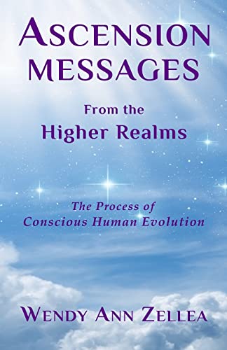 Imagen de archivo de Ascension Messages From the Higher Realms: The Process of Conscious Human Evolution a la venta por Lucky's Textbooks