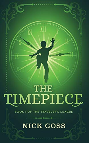Stock image for The Timepiece: Book 1 of The Traveler's League for sale by Decluttr