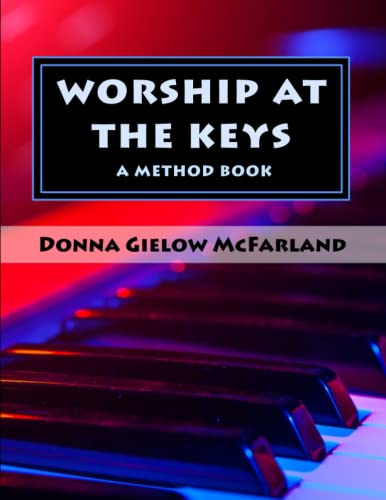 Stock image for Worship at the Keys: A Method Book for sale by St Vincent de Paul of Lane County