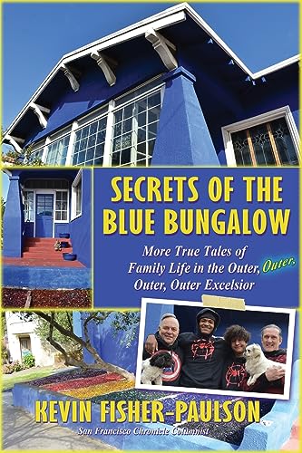 Stock image for Secrets of the Blue Bungalow: More True Tales of Family Life in the Outer, Outer, Outer, Outer Excelsior for sale by SecondSale