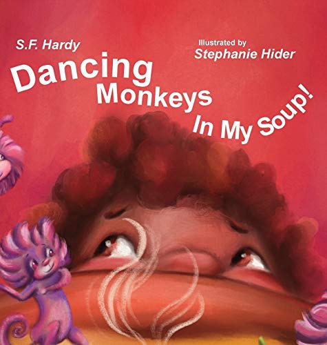 Imagen de archivo de Dancing Monkeys in My Soup a la venta por TextbookRush