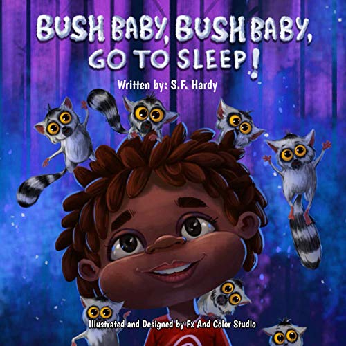 Imagen de archivo de Bush Baby, Bush Baby, Go to Sleep! a la venta por Jenson Books Inc