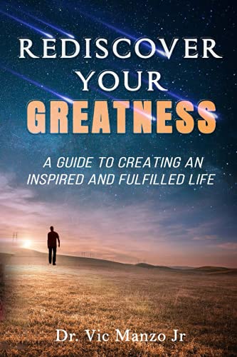 Stock image for Rediscover Your Greatness: A Guide to an INSPIRED and FULFILLED Life for sale by HPB-Red