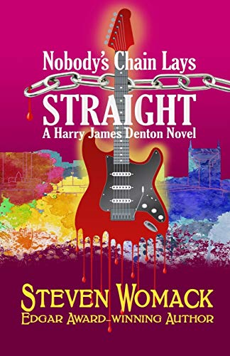 Imagen de archivo de Nobody's Chain Lays Straight (MUSIC CITY MURDERS: The Harry James Denton Series) a la venta por Books Unplugged