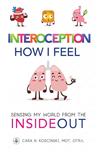 Beispielbild fr Interoception: How I Feel: Sensing My World from the Inside Out zum Verkauf von WorldofBooks