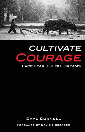 9781732197329: Cultivate Courage: Face Fear. Fulfill Dreams.