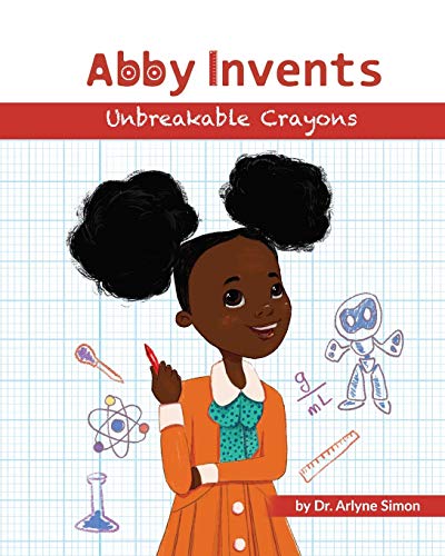 Stock image for Abby Invents Unbreakable Crayons for sale by gwdetroit