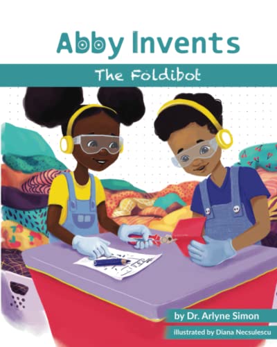 Stock image for Abby Invents The Foldibot for sale by St Vincent de Paul of Lane County
