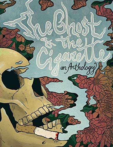 Beispielbild fr The Ghost and the Cigarette: an Anthology zum Verkauf von Lucky's Textbooks