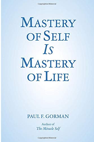 Stock image for Mastery of Self Is Mastery of Life for sale by GF Books, Inc.