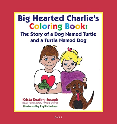 Imagen de archivo de Big-Hearted Charlie's Coloring Book: The Story of a Dog Named Turtle and a Turtle Named Dog a la venta por ThriftBooks-Dallas