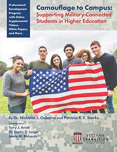 Stock image for Camouflage to Campus: Supporting Military-Connected Students in Higher Education for sale by GF Books, Inc.