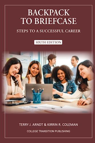 Stock image for Backpack to Briefcase: Steps to a Successful Career for sale by Goodbookscafe