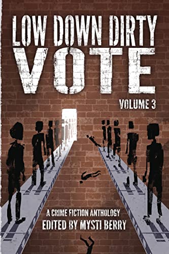 9781732225862: Low Down Dirty Vote Volume 3: The Color of My Vote