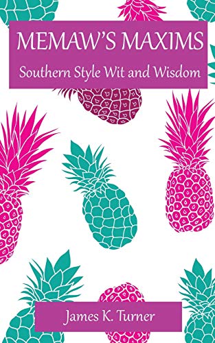 9781732227538: Memaw's Maxims: Southern Style Wit and Wisdom
