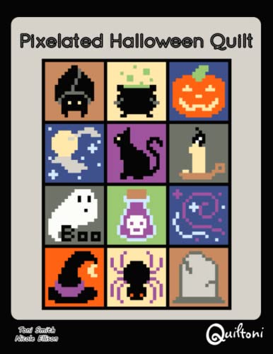 Stock image for Pixelated Halloween Quilt: A 12 Block Halloween Themed Quilt Pattern for sale by Lucky's Textbooks