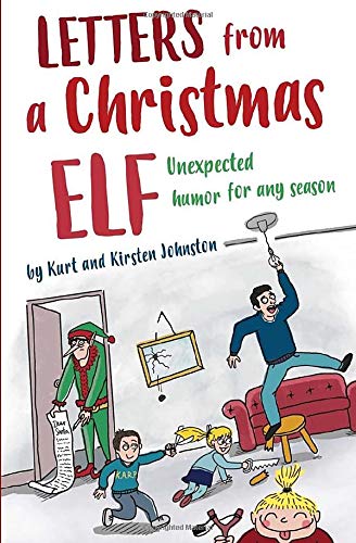 Stock image for Letters from a Christmas Elf: Unexpected Humor for any Season for sale by Jenson Books Inc