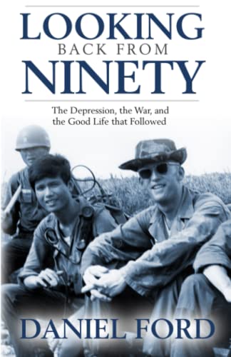 Beispielbild fr Looking Back From Ninety: The Depression, the War, and the Good Life That Followed zum Verkauf von ThriftBooks-Dallas