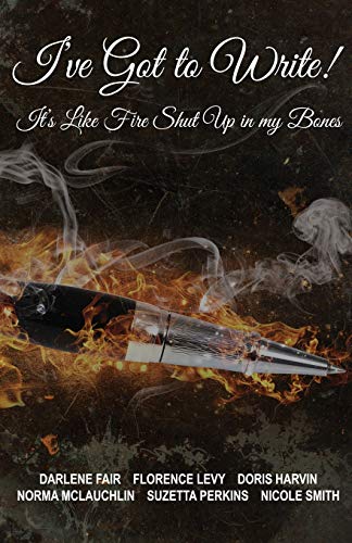 Imagen de archivo de I?ve Got to Write!: It's Like Fire Shut Up in My Bones! a la venta por Lucky's Textbooks