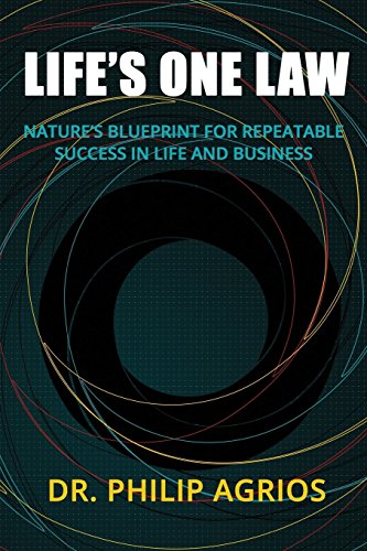 Beispielbild fr Life's One Law: Nature's Blueprint for Repeatable Success in Life and Business zum Verkauf von Your Online Bookstore