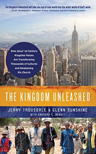 Beispielbild fr The Kingdom Unleashed: How Jesus' 1st-Century Kingdom Values Are Transforming Thousands of Cultures and Awakening His Church zum Verkauf von Wonder Book