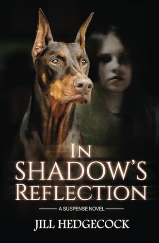 

In Shadow's Reflection (Shadow the Doberman (3 Book Series))