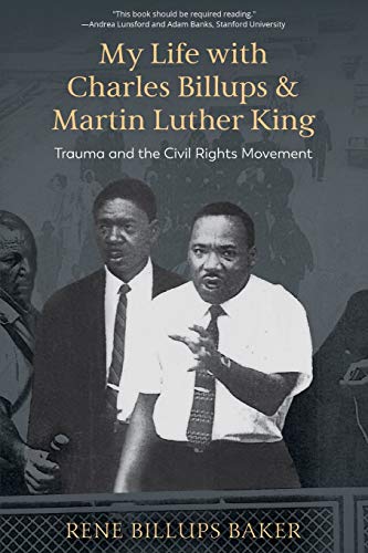 Stock image for My Life with Charles Billups and Martin Luther King: Trauma and the Civil Rights Movement for sale by Sawgrass Books & Music