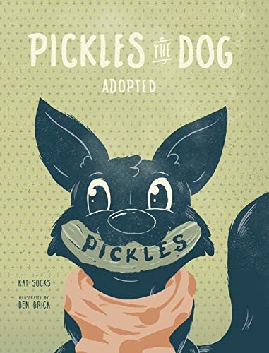 Stock image for Pickles the Dog: Adopted for sale by Irish Booksellers