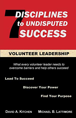 Stock image for Volunteer Leadership: 7 Disciplines to Undisputed Success for sale by ThriftBooks-Atlanta