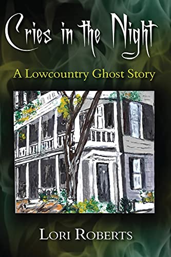 Stock image for Cries in the Night: A Lowcountry Ghost Story (Lowcountry Ghost Trilogy) for sale by California Books