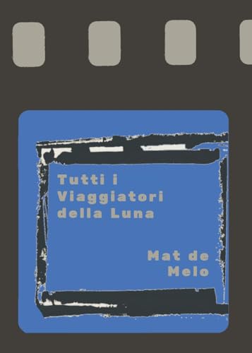 Stock image for Tutti i Viaggiatori della Luna (Italian Edition) for sale by Lucky's Textbooks