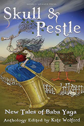 Stock image for Skull and Pestle: New Tales of Baba Yaga for sale by Orion Tech