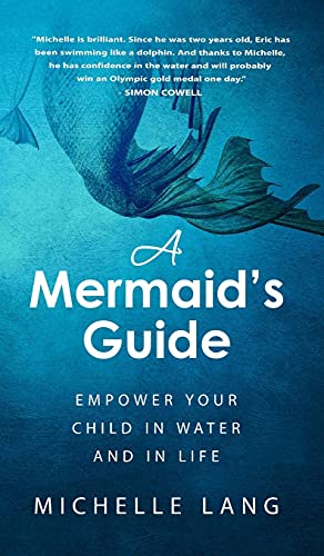 Stock image for A Mermaid's Guide: Empower Your Child in Water and in Life for sale by ThriftBooks-Atlanta