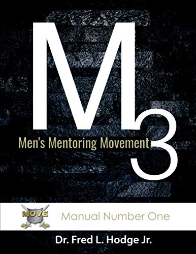 9781732266599: M3-Men's Mentoring Movement: MOVE Manual Number One