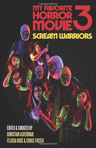 Beispielbild fr My Favorite Horror Movie 3: Scream Warriors zum Verkauf von GF Books, Inc.