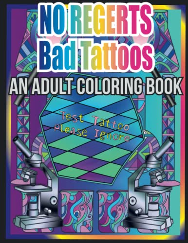 Stock image for No Regerts Bad Tattoos: An Adult Coloring Book for sale by GF Books, Inc.