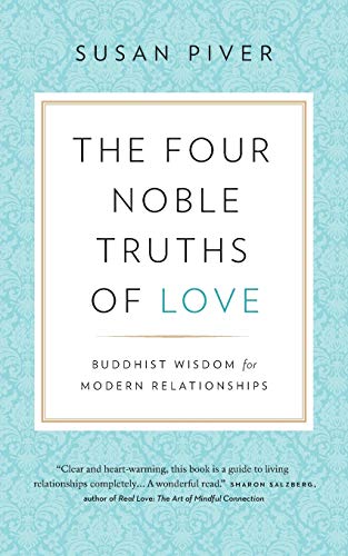 Beispielbild fr The Four Noble Truths of Love: Buddhist Wisdom for Modern Relationships zum Verkauf von BooksRun