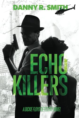 9781732280953: Echo Killers: A Dickie Floyd Detective Novel