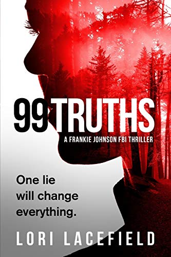 Imagen de archivo de 99 Truths: A Frankie Johnson FBI Local Profiler Novel (FBI Local Profiler Series) a la venta por Better World Books