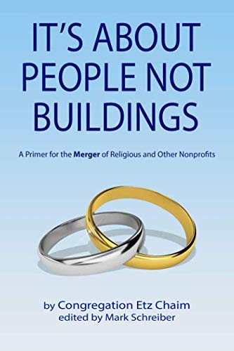 Stock image for It's About People Not Buildings: A Primer for the Merger of Religious and Other Nonprofits for sale by GF Books, Inc.