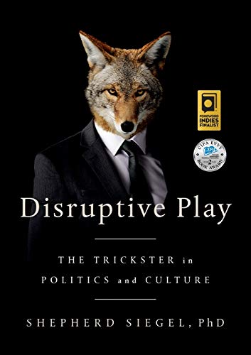 Beispielbild fr Disruptive Play: The Trickster in Politics and Culture zum Verkauf von Books From California