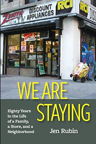 

We Are Staying: Eighty Years in the Life of a Family, a Store, and a Neighborhood (Paperback or Softback)