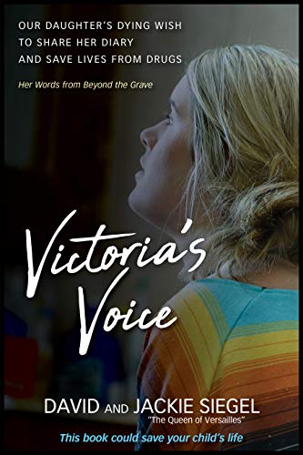 Stock image for Victoria's Voice: Our daughter's dying wish to share her diary and save lives from drugs for sale by Once Upon A Time Books